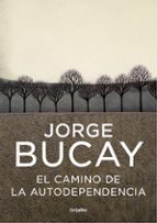 El camino de la autodependencia, de Jorge Bucay | portada del libro