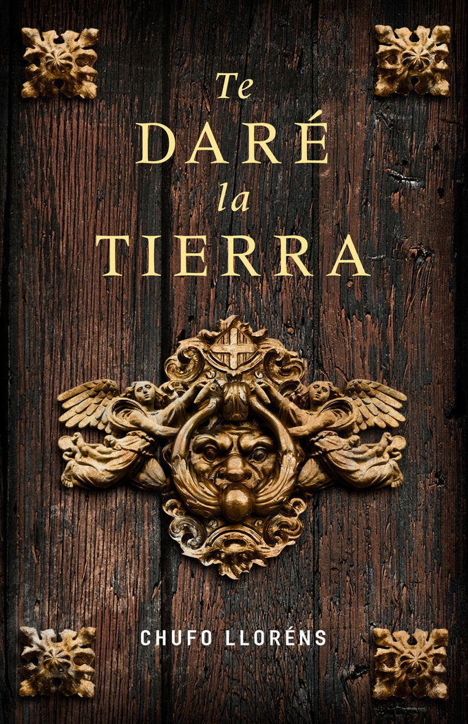 Te daré la tierra, de Lloréns, Chufo | portada del libro