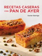 Recetas caseras con pan de ayer, de Xavier Barriga | portada del libro