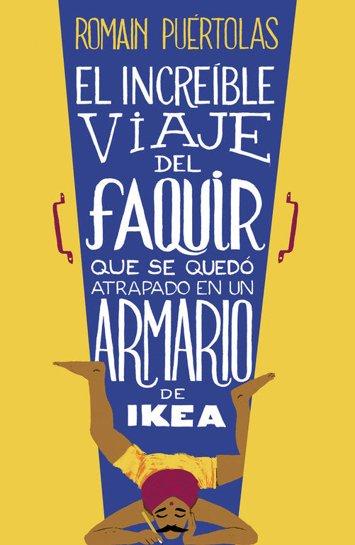 El increíble viaje del faquir que se quedó atrapado en un armario de Ikea, de Puértolas | portada del libro