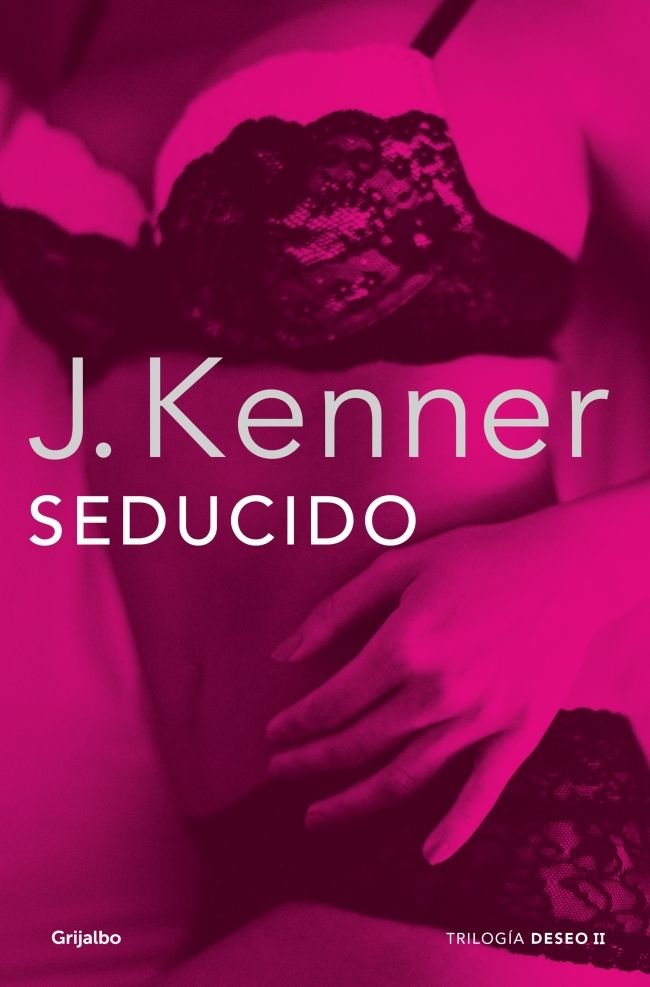 Seducido (Trilogía Deseo  2), de Kenner | portada del libro