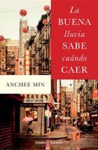 La buena lluvia sabe cuándo caer, de Anchee Min | portada del libro