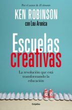 Escuelas creativas, de Sir Ken Robinson | portada del libro