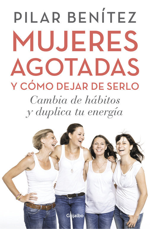 Mujeres agotadas y cómo dejar de serlo, de Benítez | portada del libro