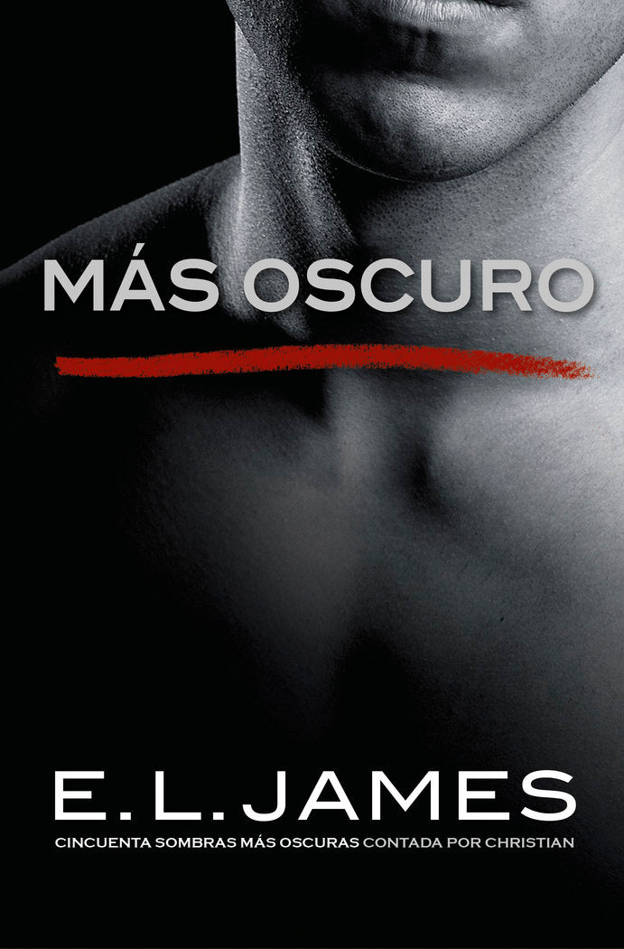 Más oscuro («Cincuenta sombras» contada por Christian Grey  2), de James | portada del libro