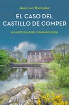 El caso del castillo de Comper (Comisario Dupin  7), de Jean-Luc Bannalec | portada del libro