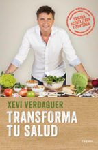 Transforma tu salud (edición ampliada), de Xevi Verdaguer | portada del libro
