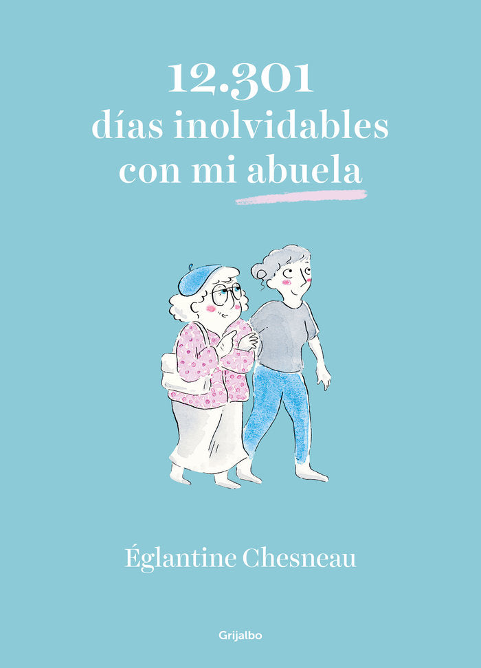 12.301 días inolvidables con mi abuela, de Chesneau | portada del libro