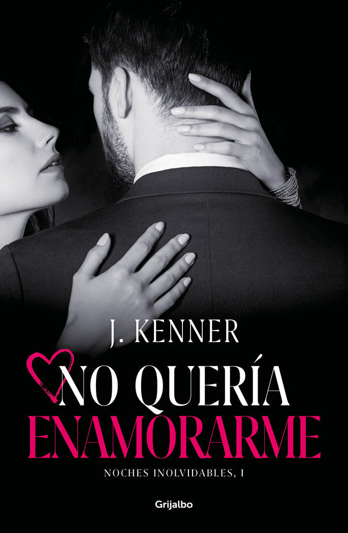 No quería enamorarme (Noches inolvidables  1), de Kenner | portada del libro