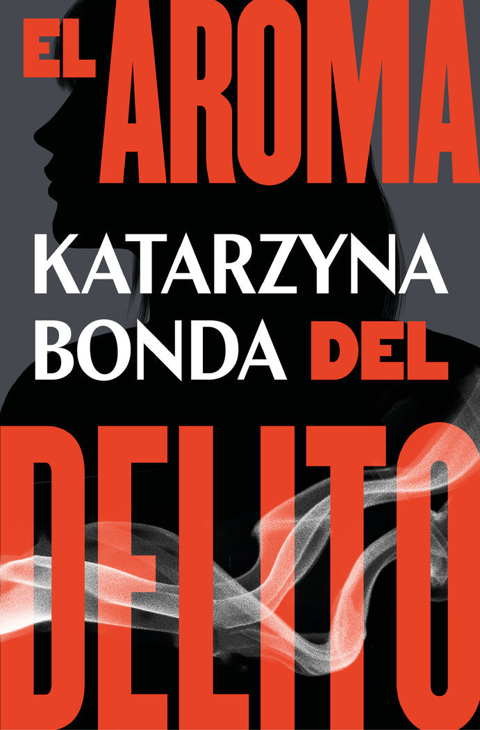 EL AROMA DEL DELITO, de BONDA, KATARZYNA | portada del libro
