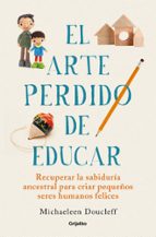 El arte perdido de educar, de Michaeleen Doucleff | portada del libro
