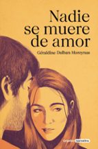 Nadie se muere de amor, de Géraldine Dalban-Moreynas | portada del libro