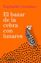 El bazar de la cebra con lunares, de Raphaëlle Giordano | portada del libro