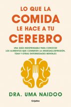 Lo que la comida le hace a tu cerebro, de UMA NAIDOO | portada del libro