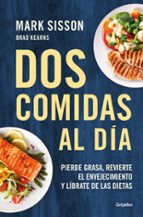 Dos comidas al día, de Mark Sisson | portada del libro