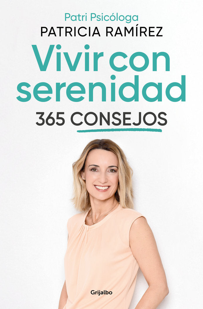 365 CONSEJOS PARA TENER UNA VIDA SERENA, de RAMIREZ, PATRICIA | portada del libro
