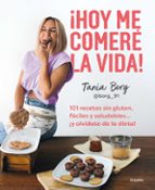 ¡Hoy me comeré la vida!, de Tania Borg | portada del libro