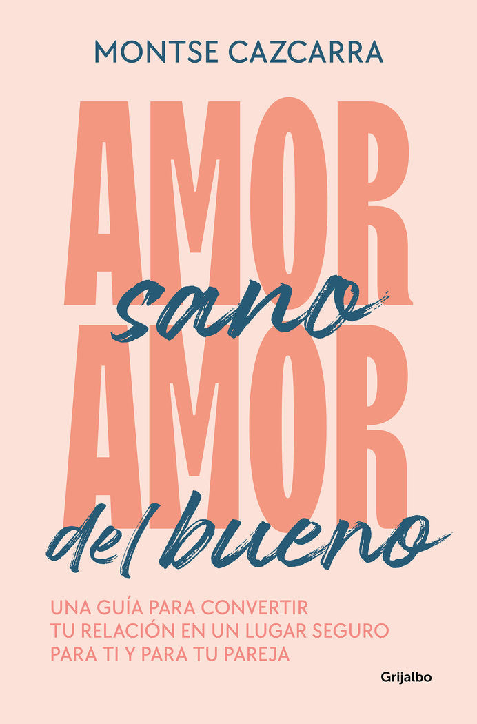 AMOR SANO AMOR DEL BUENO, de MONTSE CAZCARRA | portada del libro