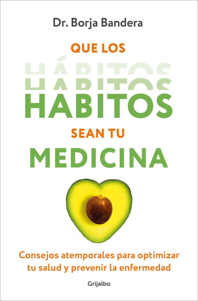 Que los hábitos sean tu medicina, de BANDERA MERCHAN | portada del libro