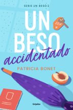 Un beso accidentado (Un beso  2), de Patricia Bonet | portada del libro