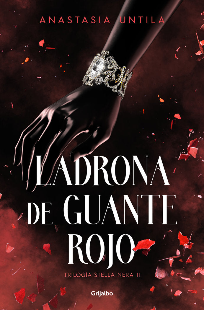 Ladrona de guante rojo (Trilogía Stella Nera  2), de ANASTASIA UNTILA | portada del libro