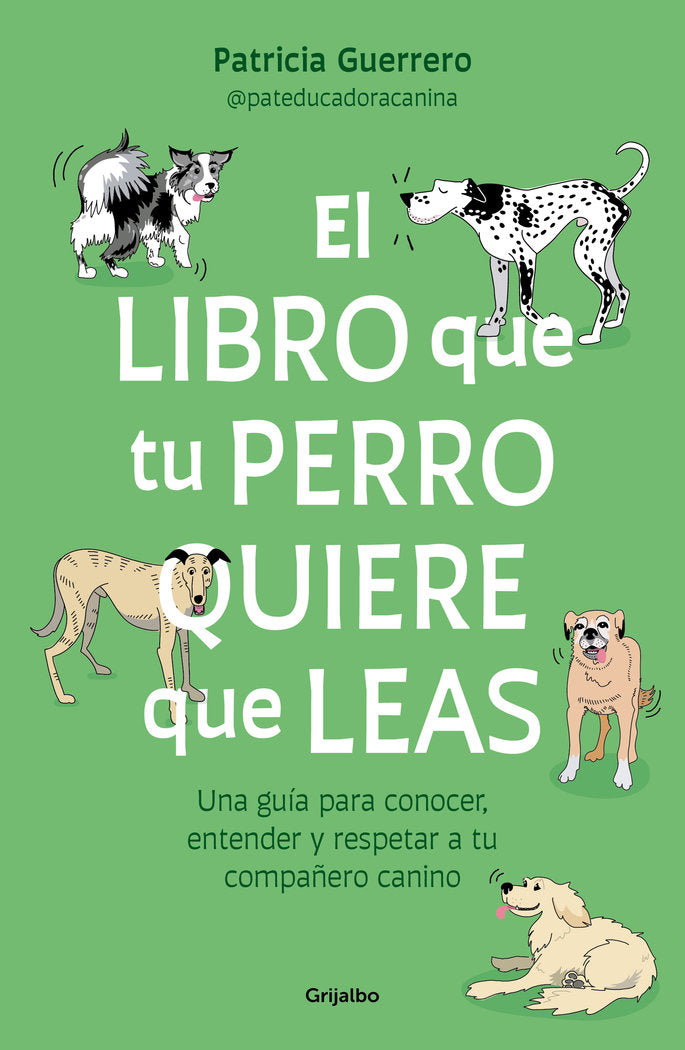 EL LIBRO QUE TU PERRO QUIERE QUE LEAS, de PATRICIA GUERRERO | portada del libro