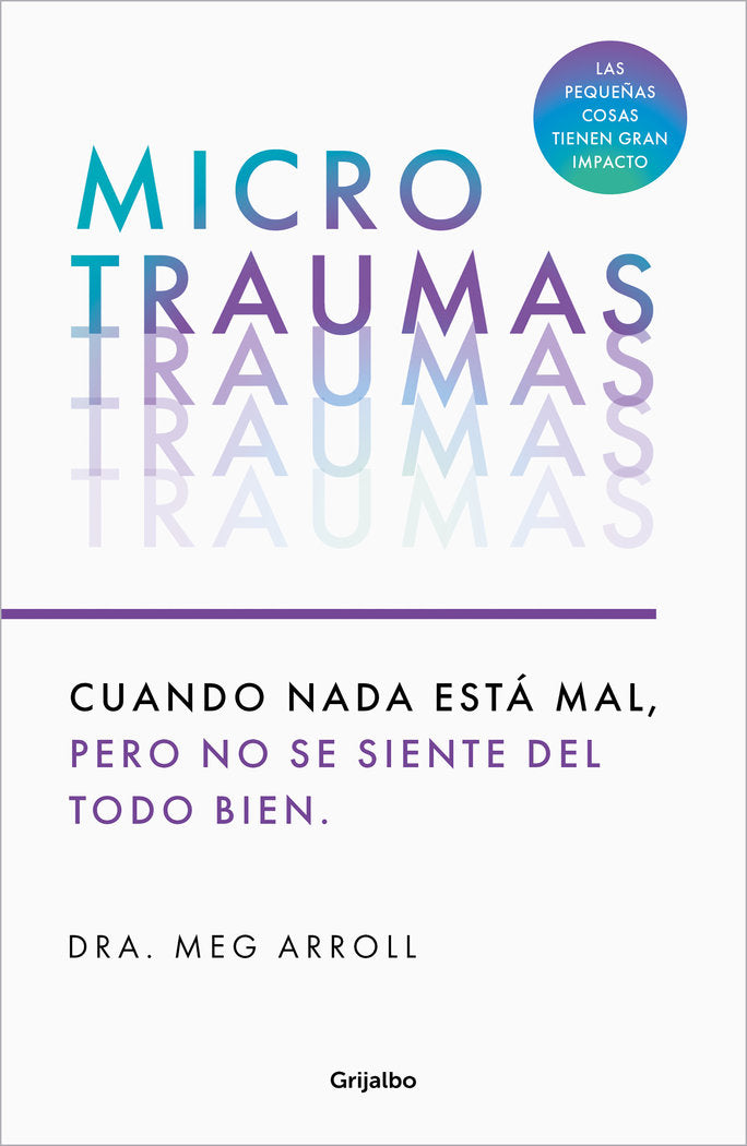 MICROTRAUMAS, de DRA MEG ARROLL | portada del libro
