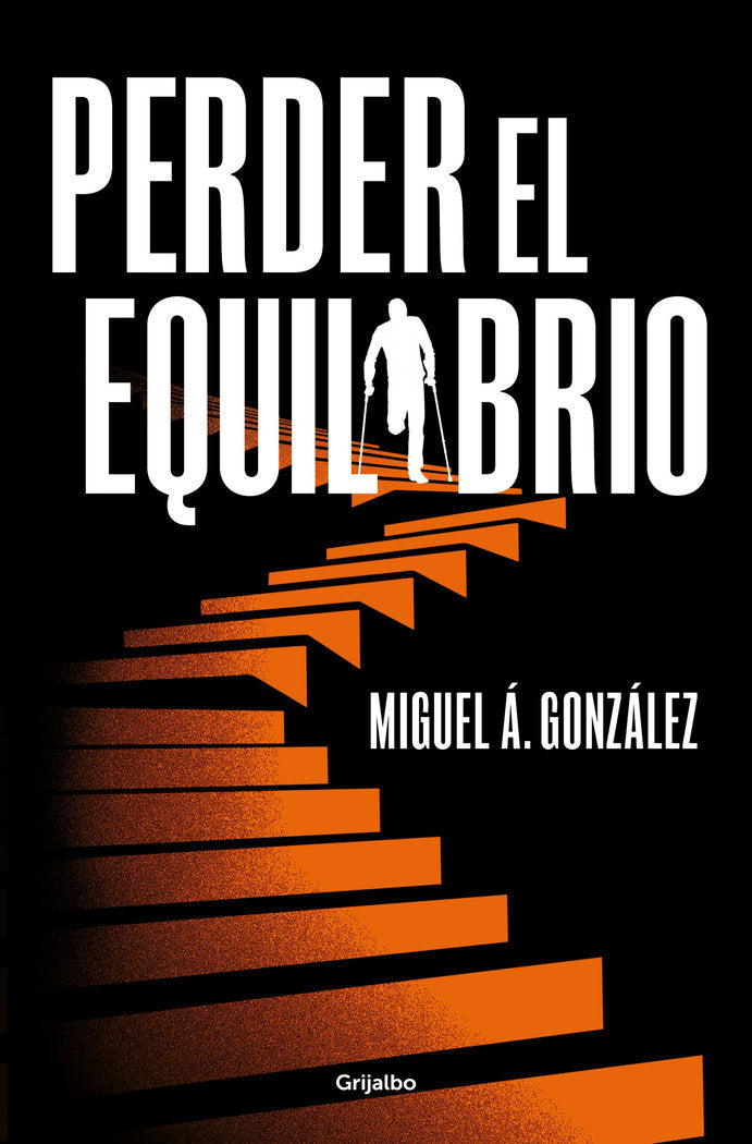 PERDER EL EQUILIBRIO, de MIGUEL A GONZALEZ | portada del libro