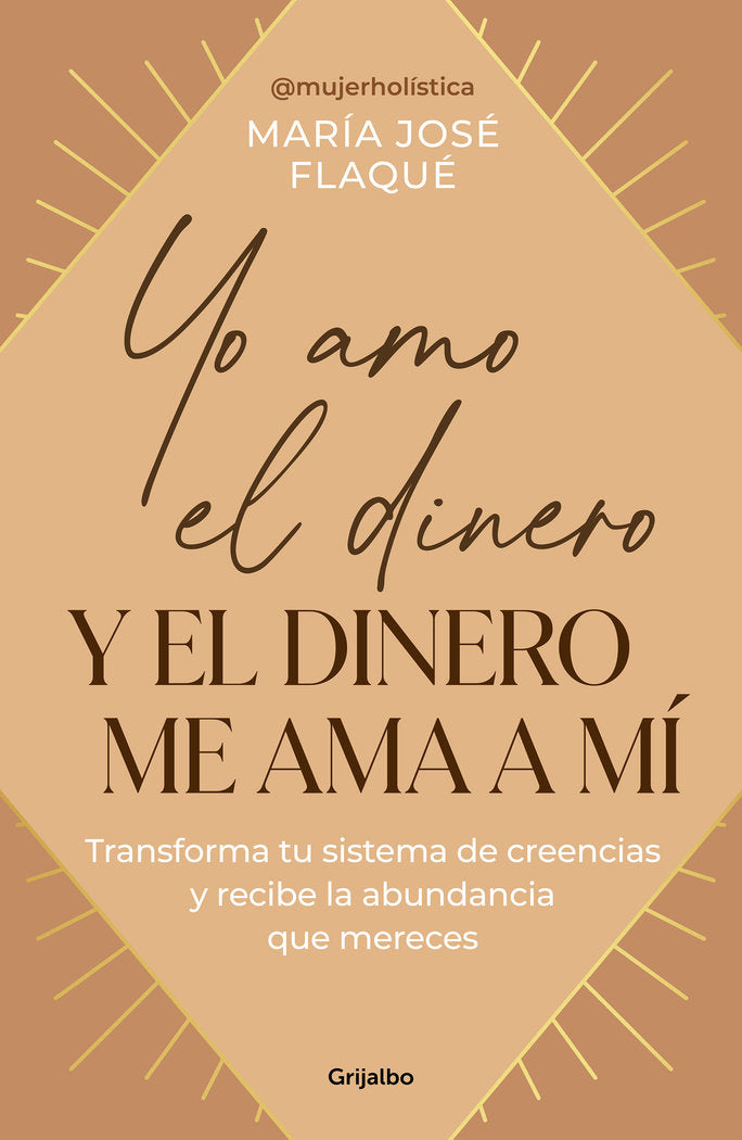 YO AMO EL DINERO Y EL DINERO ME AMA A MI, de MARIA JOSE FLAQUE | portada del libro