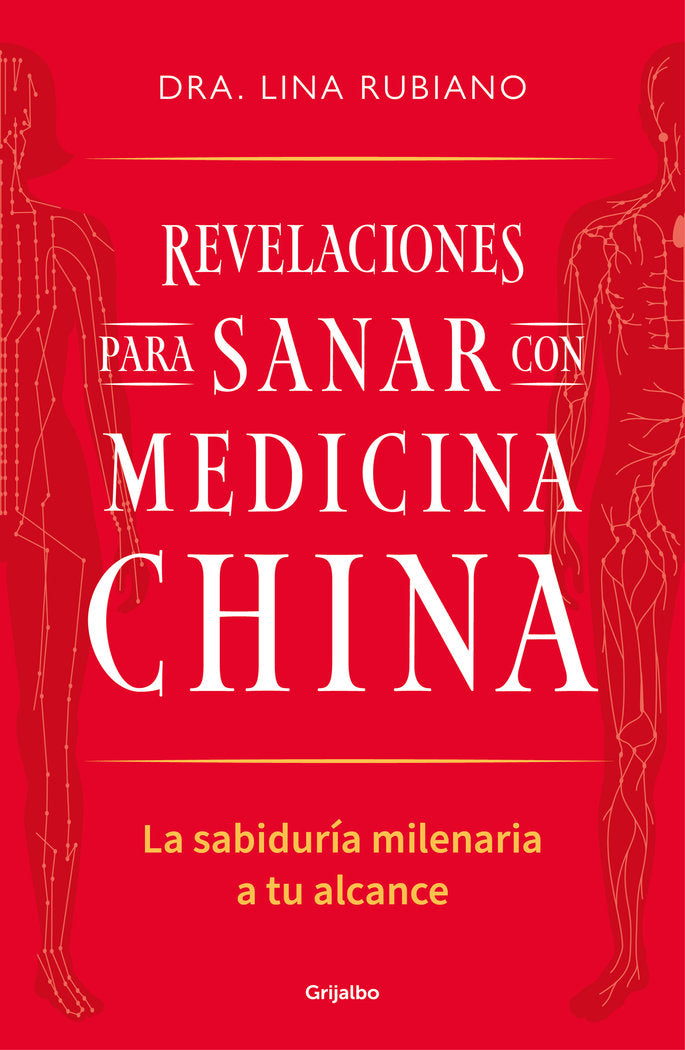 Revelaciones para sanar con medicina china, de DRA LINA RUBIANO | portada del libro