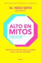 Alto en mitos, de DR. NICO SOTO | portada del libro