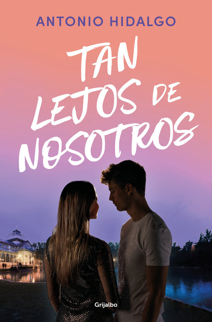 Tan lejos de nosotros (Cerca de ti  2), de ANTONIO HIDALGO | portada del libro