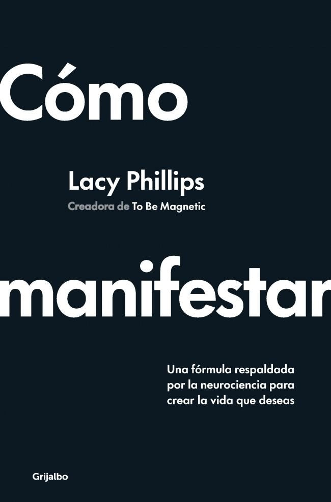 COMO MANIFESTAR, de LACY PHILLIPS | portada del libro