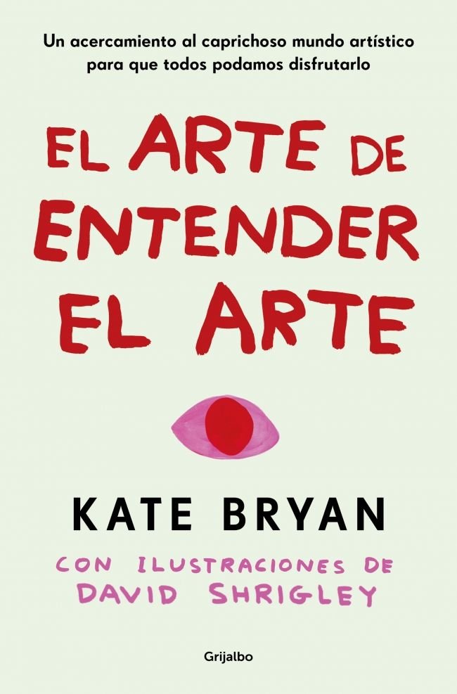 El arte de entender el arte, de KATE BRYAN | portada del libro