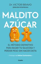 Maldito azúcar, de Víctor Bravo (@doctorvictorbravo) | portada del libro