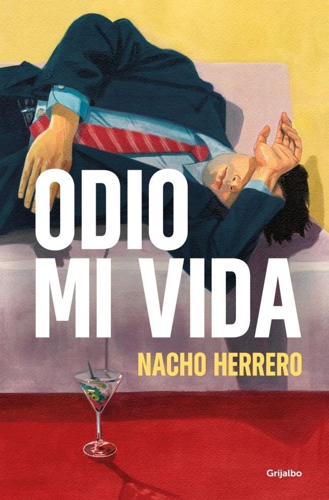 Odio mi vida, de NACHO HERRERO | portada del libro