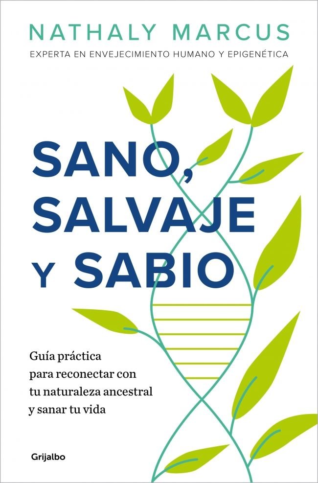 Sano, salvaje y sabio, de NATHALY MARCUS | portada del libro