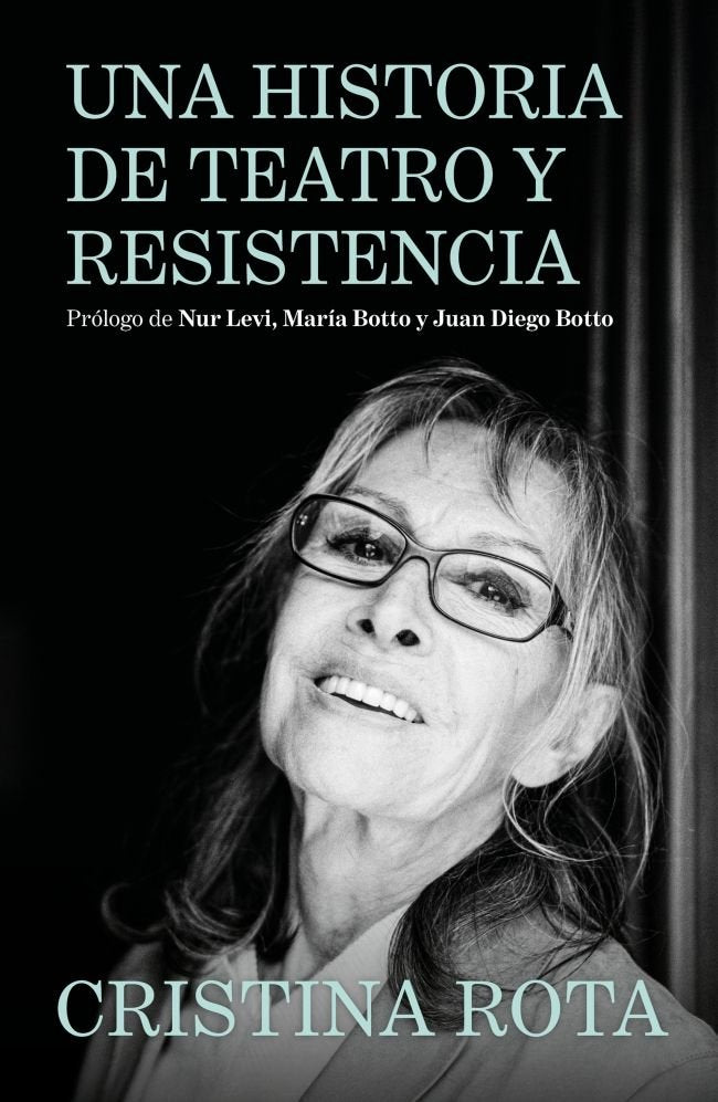 UNA HISTORIA DE TEATRO Y RESISTENCIA, de CRISTINA ROTA | portada del libro