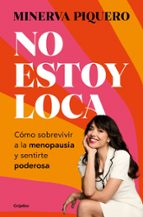 No estoy loca, de Minerva Piquero | portada del libro