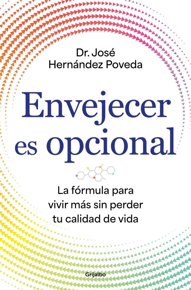 Envejecer es opcional, de DR JOSE HERNANDEZ POVEDA | portada del libro