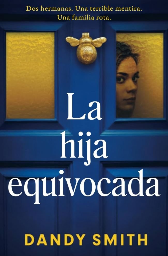 La hija equivocada, de DANDY SMITH | portada del libro