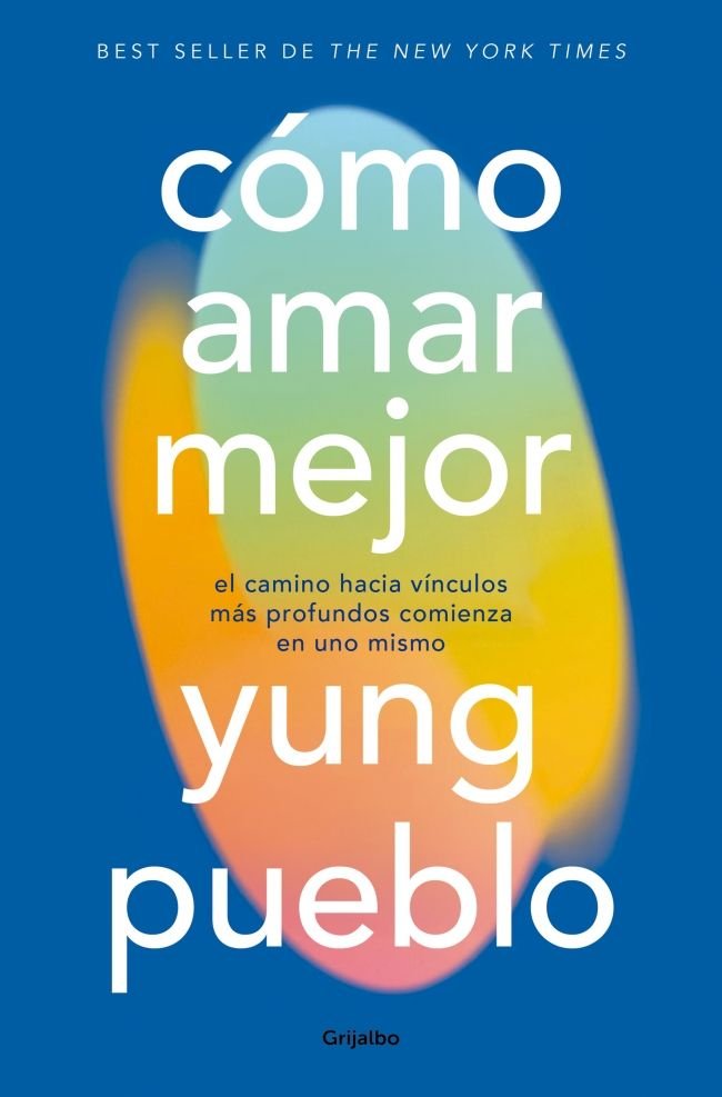 COMO AMAR MEJOR, de YUNG PUEBLO | portada del libro