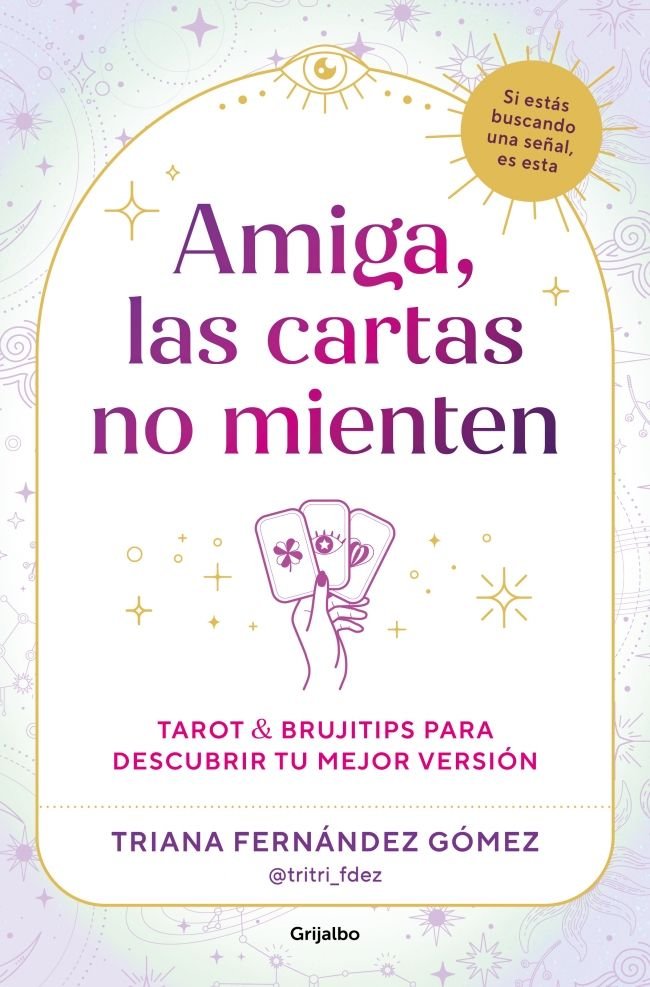 AMIGA LAS CARTAS NO MIENTEN, de TRIANA FERNANDEZ GOMEZ | portada del libro