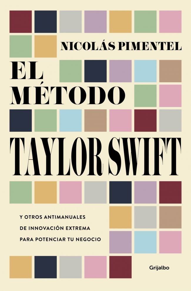 EL METODO TAYLOR SWIFT, de NICOLAS PIMENTEL | portada del libro