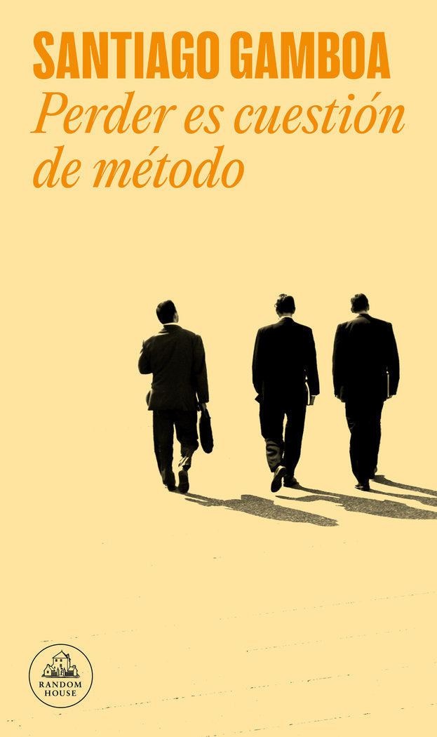 Perder es cuestión de método, de Gamboa, Santiago | portada del libro