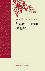 El asentimiento religioso, de Newman, John Henry | portada del libro