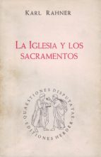 LA IGLESIA Y LOS SACRAMENTOS, de RAHNER | portada del libro