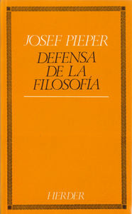 Defensa de la filosofía, de Pieper, Josef | portada del libro