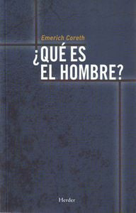 ¿Qué es el hombre?, de Coreth, Emerich | portada del libro