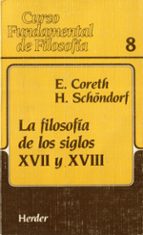 LA FILOSOFIA DE LOS SIGLOS XVII Y XVIII, de Emerich Coreth | portada del libro